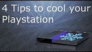 4 Tips to cool down your PlayStation | PlayStation 4 cooling
