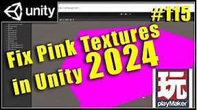 115 - Fix pink textures in Unity 2024