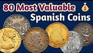 Most Valuable Spanish Coins Worth Money | Spain 80 Rare Coins Values - Numismatics