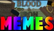 BLOOD & IRON MEMES V1