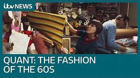 How 1960s fashion icon Mary Quant's revolutionary clothes liberated women | ITV News