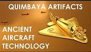 Quimbaya Artifacts - Did Airplanes exist 1000 Years ago?