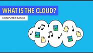 Computer Basics: What Is the Cloud?