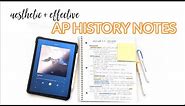 how to take aesthetic + effective ap history notes