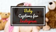 BEST Baby Captions And Quotes For Instagram In 2024