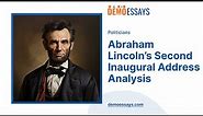 Abraham Lincoln’s Second Inaugural Address Analysis - Essay Example