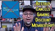 Best Buy Cancels Gamer's Club Unlocked Gaming Discount Membership! RANT!