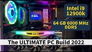 The ULTIMATE PC Build 2022 - Intel i9 12900k - 64GB 6000MHz DDR5