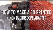 How To Make - Microscope Nikon F Mount DSLR Adapter for D3100