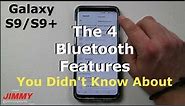 Galaxy S9/S9+ 4 Important (Hidden) Bluetooth Features