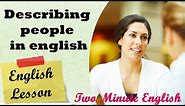 Describing people in english - Sample English conversation