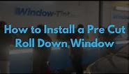 Window Tinting - How to Install a Pre Cut Roll Down Window