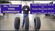 All Terrain Tire Comparison. Cooper Discoverer AT3 4S, Discoverer AT3 LT, Discoverer AT3 XLT.