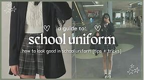 how to look good in school uniform 🌱
