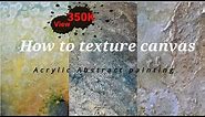 HOW TO TEXTURE CANVAS