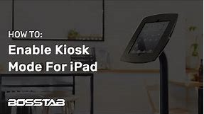 Setting Up iPad Kiosk Mode On An iPad
