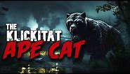 Exploring the Legend of the Klickitat Ape Cat