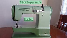 ELNA Supermatic Basics - The Beautiful, Classic ELNA Sewing Machine