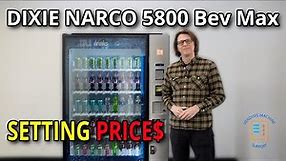 Dixie Narco 5800 Drink Vending Machine: How to set your prices