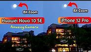 Huawei nova 10 se camera test vs iPhone 12 pro camera