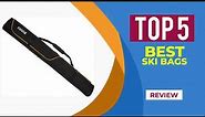 The 5 Best Ski Bags for Winter (2024 Reviews) : Best Ski and Snowboard Bags for Ski Season