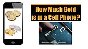 How much Gold in a Cell Phone? | What is it Worth?
