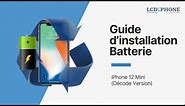 Guide d'Installation Batterie iPhone 12 Mini ( Décode Version) - sans Soudure, sans Programmation !