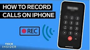 How To Record A Call On iPhone