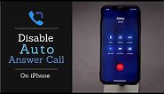 Auto Call Answer Enable & Disable on iPhone - XS Max, XS, XR, X