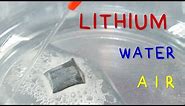 Reaction of Lithium with Water and with Air