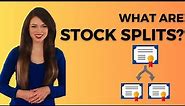 Why Stock Splits Happen - Explained