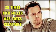 28 Times Nick Miller Was Totes Relatable