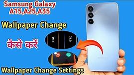 Samsung Galaxy A15 5G Wallpaper Setting , Change Wallpaper In Samsung Galaxy A15 5G,