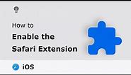 🔵How to enable Safari Extension iOS 17?