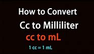 How to Convert Cc to Milliliter?