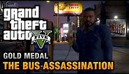 GTA 5 - Mission #43 - The Bus Assassination [100% Gold Medal Walkthrough]