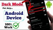 How to Use Dark Mode in Any Android Phone || How to Put Dark Mode on Phone || Dark Mode Phone