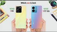 Vivo Y35 Vs Vivo Y77 5G - Full Comparison ⚡ Which one is best 🤔