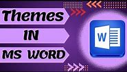 Themes In MS WORD