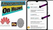Huawei fingerprint option missing | How do you set up fingerprint on Huawei | how to add fingerprint