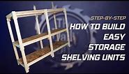 How To Build Easy Storage Shelving Units, Step-By-Step