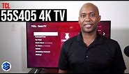 2018 TCL 55S405 55-Inch 4K Roku Smart TV - The Best Deal For Your Money