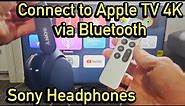 Sony Headphones: How to Connect to Apple TV 4K