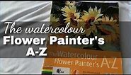 The Watercolour Flower Painter's A-Z ( Flip Through )