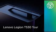 Lenovo Legion T530 Tour