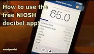 How to measure decibels with the NIOSH app