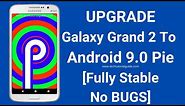 How To Install Lineage OS 16.0 (Android 9.0 Pie) On Galaxy Grand 2 (SM-G7102)(STABLE)