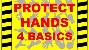 Protect Your Hands - Four Basics - Safety Training Video - Avoid Hand Injuries