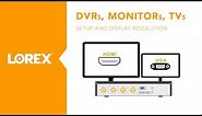 How to connect monitors and TVs to DVRs and change display resolution