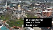 60 Seconds over Newark, Ohio with a drone. Views include Licking County Courthouse